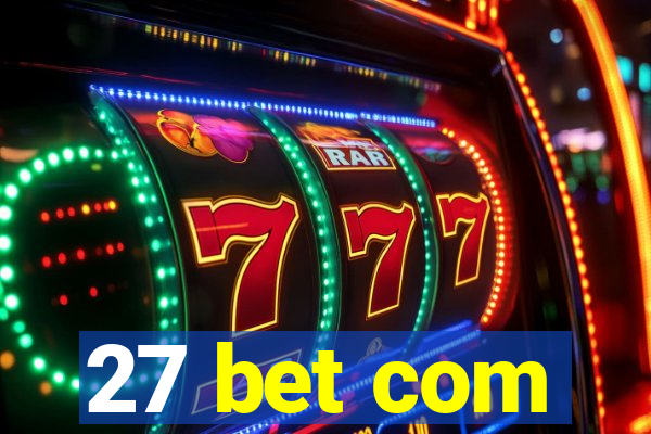 27 bet com